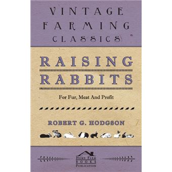 Raising Rabbits For Fur, Meat And Profit - Paperback - 2006 - 1
