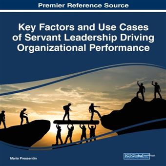 Key Factors And Use Cases Of Servant Leadership Driving Organizational Performance - 1