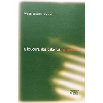 A Loucura Das Palavras Na Psicose - 1