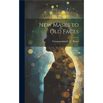 New Masks To Old Faces - 1