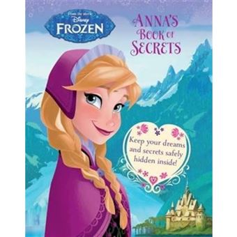 Disney Frozen Anna's Book of Secrets - Keep Your Dreams and Secrets Under Lock and Key! - Hardback - 2015