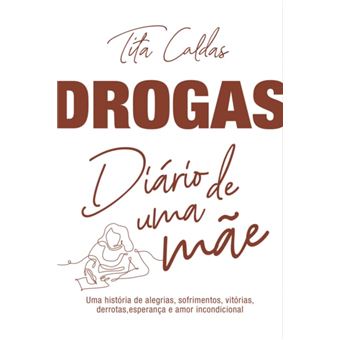 Drogas Diário De Uma Mãe - 1