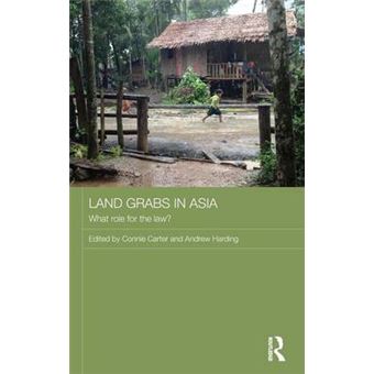 Land Grabs in Asia - What Role for the Law? - Hardback - 2015 - 1