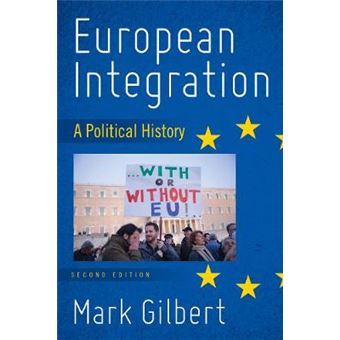 European Integration A Political History, Second Edition - 1