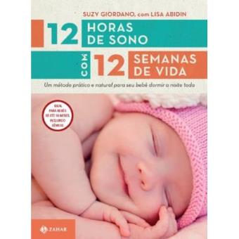 12 Horas De Sono Com 12 Semanas De Vida - Coleção Vida Em Família - 1