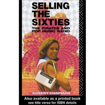 Selling the Sixties - Pirates and Pop Music Radio - Paperback - 1992 - 1