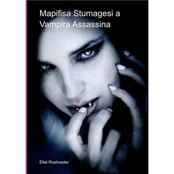 Mapifisa Stumagesi A Vampira Assassina - 1