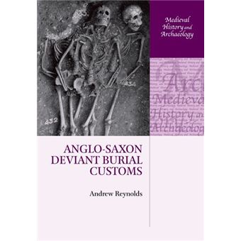Anglo-Saxon Deviant Burial Customs - Paperback - 2014 - 1