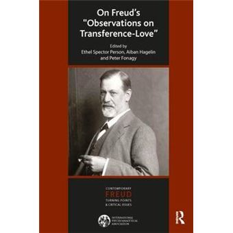 On Freud'S Observations On Transferencelove Ipa Contemporary Freud Turning Points  Critical Issues - 1