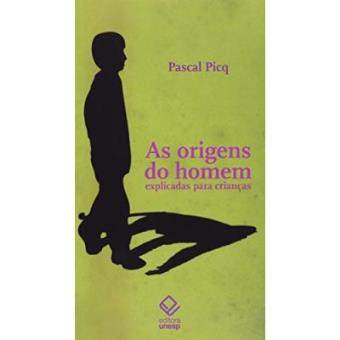 As Origens Do Homem Explicadas Às Nossas Crianças - 1