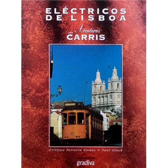 Eléctricos de lisboa: aventuras sobre carris. - 1