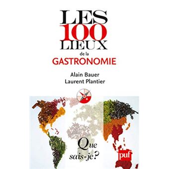 Les 100 Lieux De La Gastronomie - 1