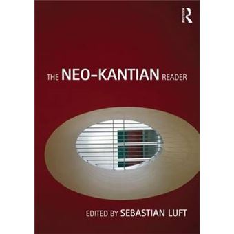 The Neo-Kantian Reader - Paperback - 2009 - 1