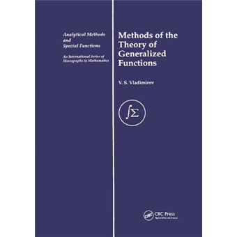 Methods Of The Theory Of Generalized Functions Analytical Methods And Special Functions - 1