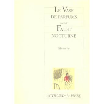Le Vase De Parfums : Faust Nocturne - 1
