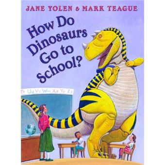 How Do Dinosaurs Go To School - 1