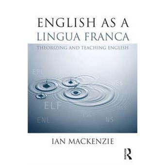 English as a Lingua Franca - Theorizing and Teaching English - Paperback - 2013 - 1