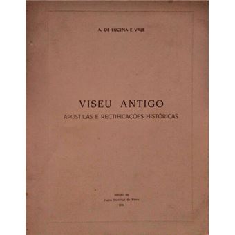 Viseu antigo, apostilas e rectificações históricas. - 1