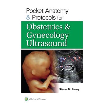Pocket Anatomy  Protocols For Obstetrics  Gynecology Ultrasound - 1
