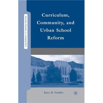 Curriculum Community And Urban School Reform - 1