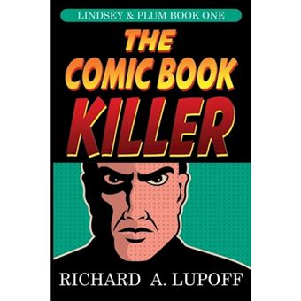 The Comic Book Killer - The Lindsey & Plum Detective Series, Book One - Paperback / softback - 2012 - 1