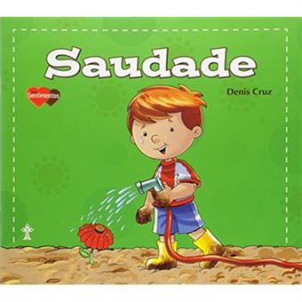 Saudade - Série Sentimentos - 1