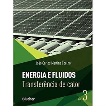 Energia E Fluidos. Transferência De Calor - Volume 3 - 1