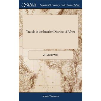 travels In The Interior Districts Of Africa Hardcover - 1