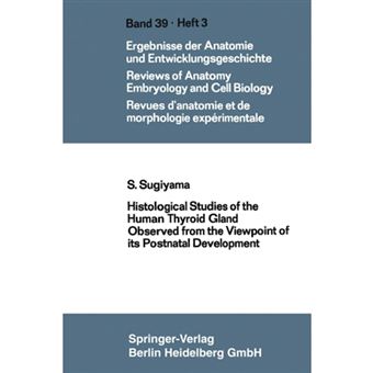 Histological Studies of the Human Thyroid Gland Observed from the Viewpoint of Its Postnatal Development - Paperback / softback - 1967 - 1
