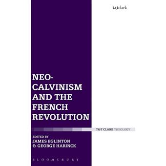 Neo-Calvinism and the French Revolution - Hardback - 2014 - 1