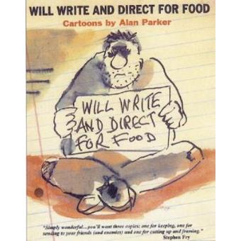 Will Write and Direct for Food - Paperback - 2005 - 1
