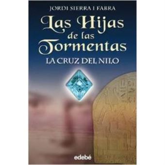Las Hijas De Las Tormentas (Ii): La Cruz Del Nilo(+ De 14 Años) - 1