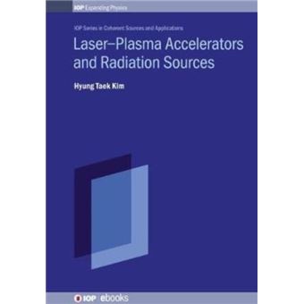 Laserplasma Accelerators And Radiation Sources - 1
