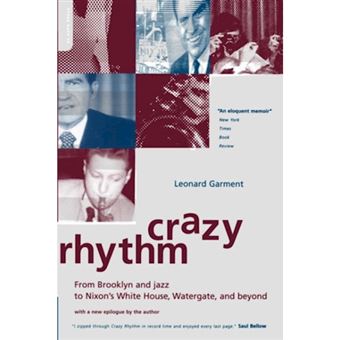 Crazy Rhythm - From Brooklyn and Jazz to Nixon's White House, Watergate, and Beyond - Paperback - 2001 - 1