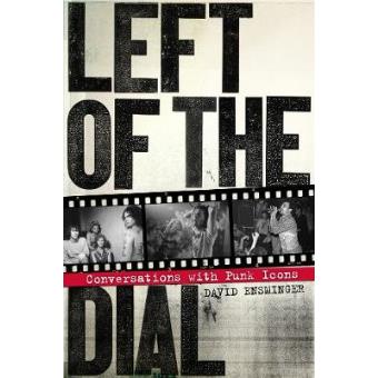 Left Of The Dial Conversations With Punk Icons - 1