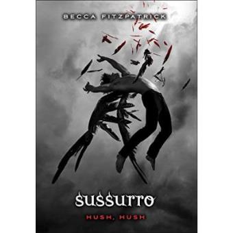 Sussurro. Hush, Hush - 1