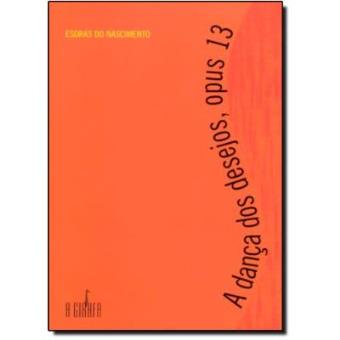 A Danca DOS Desejos, Opus 13 - 1