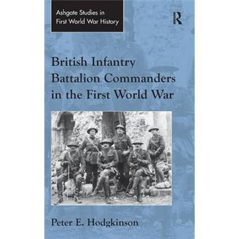 British Infantry Battalion Commanders in the First World War - Hardback - 2015 - 1