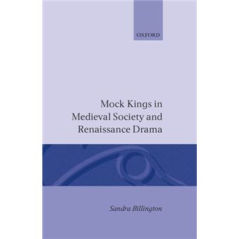 Mock Kings in Medieval Society and Renaissance Drama - Hardback - 1991 - 1