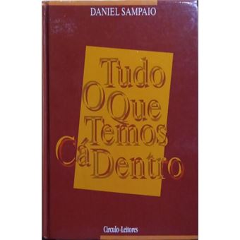 Tudo o que temos cá dentro. - 1