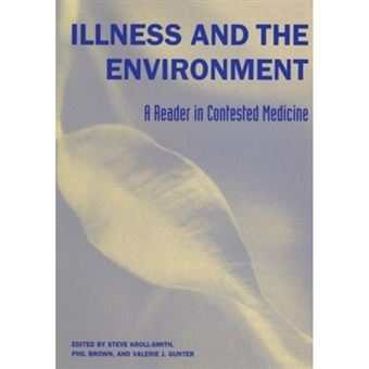 Illness and the Environment - A Reader in Contested Medicine - Paperback - 2000 - 1
