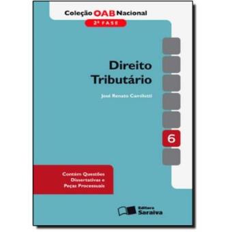 COLEÇÃO OAB NACIONAL 2ª FASE: DIREITO TRIBUTÁRIO - 1ª EDIÇÃO DE 2011 - 1