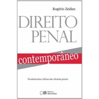 DIREITO PENAL CONTEMPORÂNEO: FUNDAMENTOS CRÍTICOS DAS CIÊNCIAS PENAIS - 1ª EDIÇÃO DE 2013 - 1