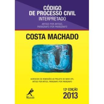 Código De Processo Civil Interpretado. Artigo Por Artigo, Parágrafo Por Parágrafo - 1