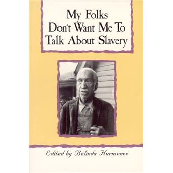 My Folks Don'T Want Me To Talk About Slavery - 1