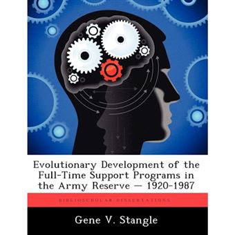 Evolutionary Development of the Full-Time Support Programs in the Army Reserve - 1920-1987 - Paperback / softback - 2012 - 1