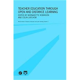Teacher Education Through Open And Distance Learning, World Review Of Distance Education And Open Learning, Vol. 3 - 1