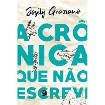 A Crônica Que Não Escrevi - 1