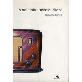 A Rádio Não Acontece... Faz-se - 1