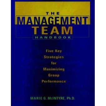 The Management Team Handbook - Five Key Strategies for Maximizing Group Performance - Hardback - 1998 - 1